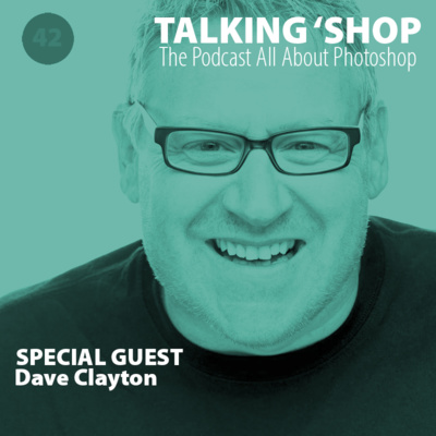 Episode 42: A Chat with Dave Clayton