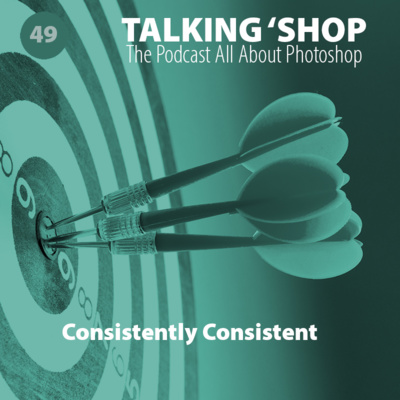 Episode 49: Consistently Consistent