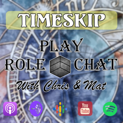 Timeskipping & Leveraging Downtime To Enable Roleplay In Your Tabletop RPG - S2E5