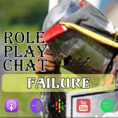 Be A Better TableTop Player By Accepting Failure - S2E11