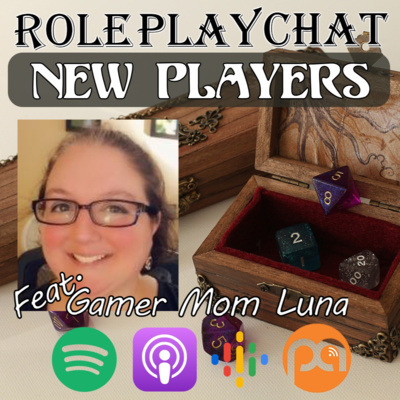 Introducing New Players With Special Guest Gamer Mom Luna S2E27