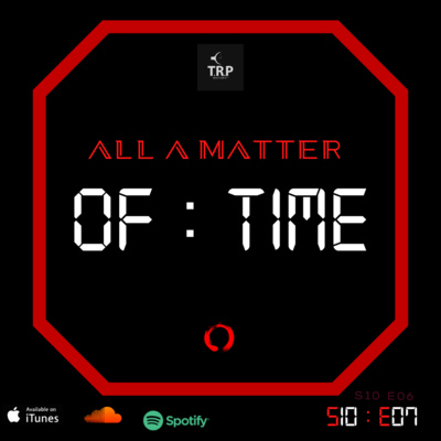 The Dojo S10E07 - All A Matter Of Time  episode artwork