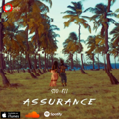 The Dojo S10E11 - Assurance  episode artwork
