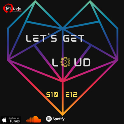 The Dojo S10E12 - Let's Get Loud episode artwork