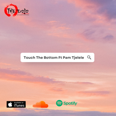 The Dojo S10E13 - Touch The Bottom Ft Pam Tjelele episode artwork
