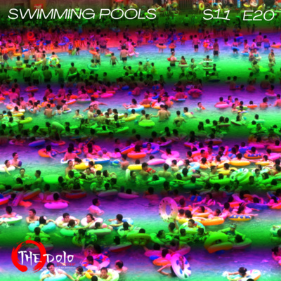 The Dojo S11E20 - Swimming Pools episode artwork