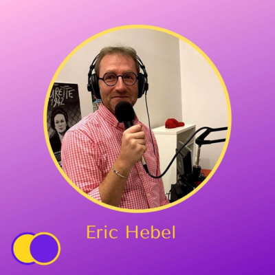 #E19 - Conscience de Eric Hebel (Formateur empirique & Producteur radio) - Reconnaître et accepter sa douance.