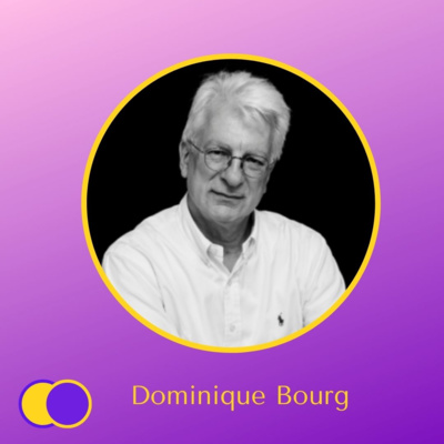 #E26 - Conscience de Dominique Bourg (Philosophe & Professeur Honoraire ) - Penser l'écologie à l'aune de l'Anthropocène.