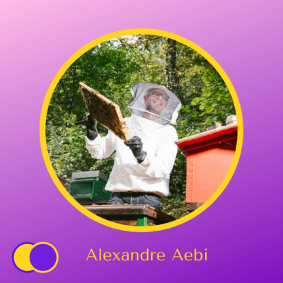 #E42 - Conscience de Alexandre Aebi (Apiculteur & Professeur à l'Université de Neuchâtel) - Les abeilles, porte - voix de la biodiversité 