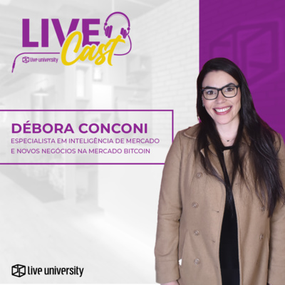 Inteligência de Mercado em Criptomoedas com Débora Conconi do Mercado Bitcoin | LiveCast#67 episode artwork
