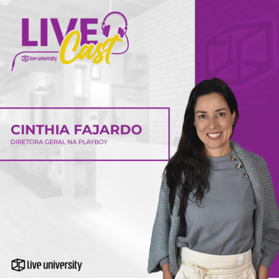 A transformação digital da Playboy do Brasil com Cinthia Fajardo | LiveCast#70 episode artwork