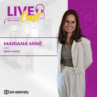Gestão Profissional e Liderança Feminina no Esporte com Mari Miné da Brasil Rugby | LiveCast#78  episode artwork