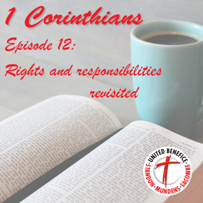 1 Corinthians - Rights and responsibilities revisited 9:1-14