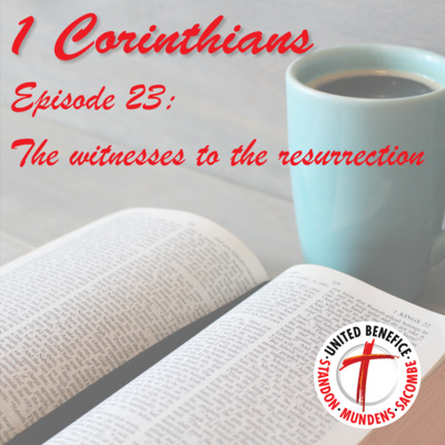 1 Corinthians - The witnesses to the resurrection (15:1-11)