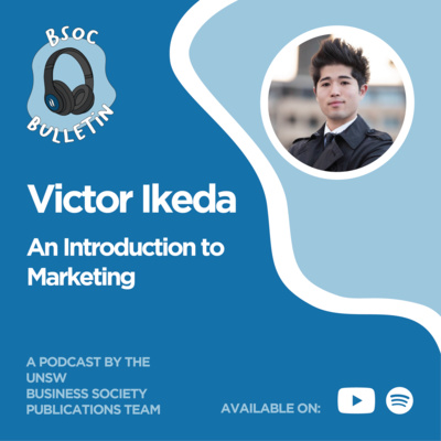 The BSOC Bulletin: An Introduction to Marketing with Victor Ikeda