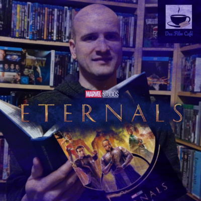 Die Zerstörung der Eternals | Kritik Review | Grimms Heimkino | Das Film Café #36