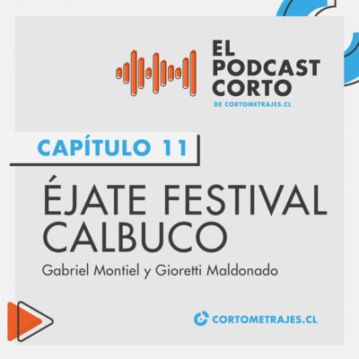 Miradas desde los Extremos: Éjate Festival Calbuco