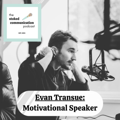 Stoked Podcast Episode #003 - Mental Health with Evan Transue Stoked Podcast Episode #003 - Mental Health with Evan Transue