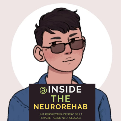 8.- INSIDE THE NEURO REHAB episode artwork