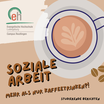 Trailer zum Podcast ‚Soziale Arbeit - mehr als nur Kaffeetrinken?!‘