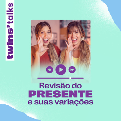 Twins’Talks #64 - Revisão do presente em inglês  episode artwork