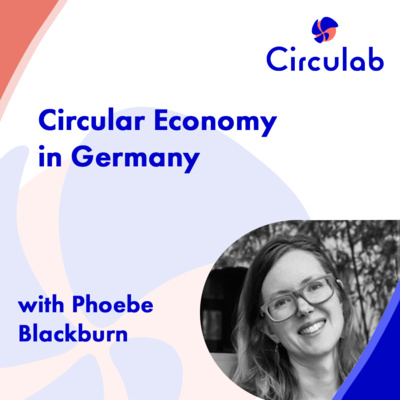 #8 - How is Circular Economy being interpreted in Germany?