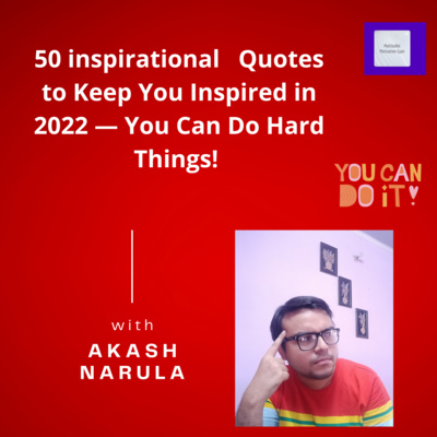  50 Inspirational Quotes to Keep You Inspired in 2022 — You Can Do Hard Things!  episode artwork