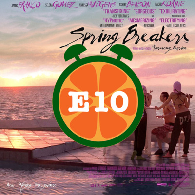 E10 - Spring Breakers | اسپرینگ بریکرز