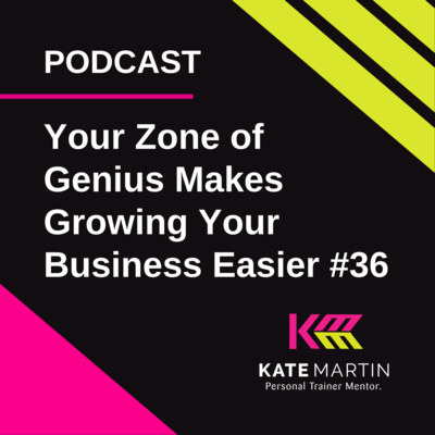 Your Genius Zone Makes All Business Easier - Ep #36