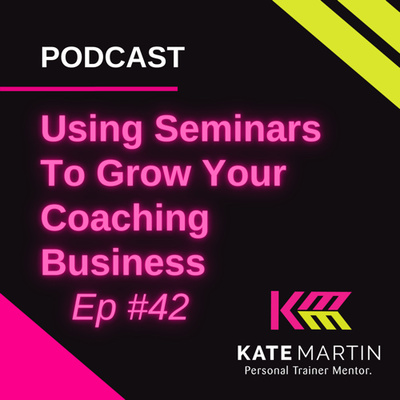 Using Seminars To Grow Your Biz Ep#42