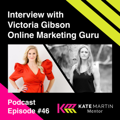 Interview with Victoria Gibson Online Marketing Guru. Episode # 46