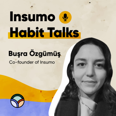 Habit Talks With Buşra Özgümüş!