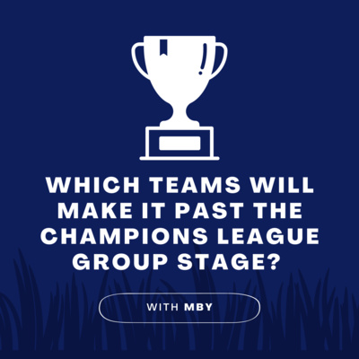 Which teams will make it past the Champions League Group Stage?