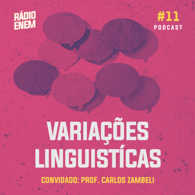 Ep. 11 | Variações Linguísticas