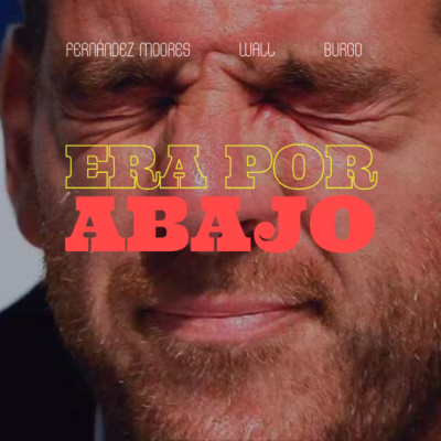 Era por abajo