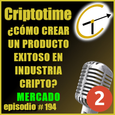 [ANÁLISIS & NOTICIAS] ¿CÓMO CREAR UN PRODUCTO DE ÉXITO EN INDUSTRIA CRIPTO? con Patricio Ibarra.  episode artwork
