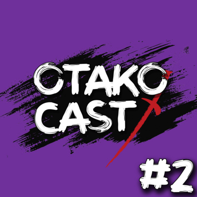 OTAKOCAST#2 S2 | Kimetsu no Yaiba y el futuro de la animación, MAPPA es una fábrica de animes y más