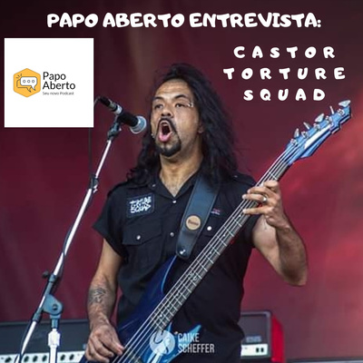 Papo Aberto Entrevista - Castor Torture Squad 