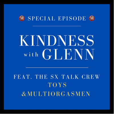 the Kinky Talk: Toys & Multiorgasmen (2019) 🔞