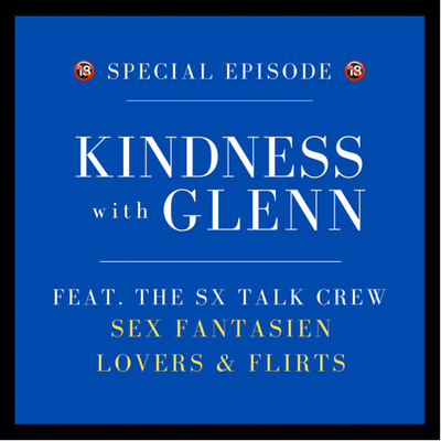 the Kinky Talk: Sex Fantasien, Lovers & Flirts 🔞 (2019)