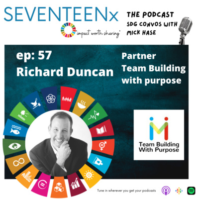 Social Enterprise and Team Building with Richard Duncan