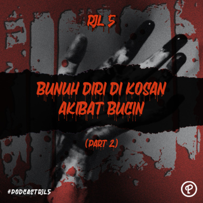 152. Bunuh Diri Di Kosan Akibat Bucin (Last Part) episode artwork