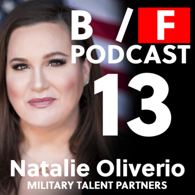 13 - An Interview with Natalie Oliverio: Founder & CEO Military Talent Partners