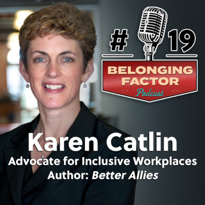 19 - Karen Catlin, Author: Better Allies