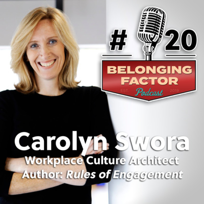 20 Carolyn Swora - Workplace Culture Architect and Author of Rules of Engagement