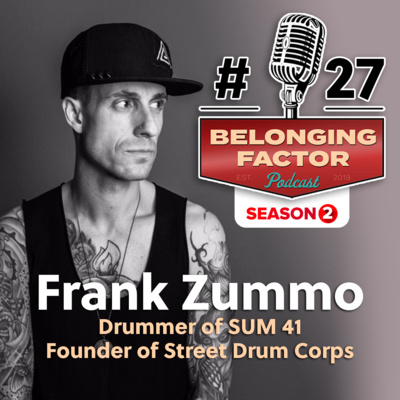 27 Frank Zummo: Drummer of SUM 41 and Entrepreneur