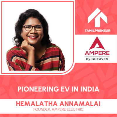 S06E15 - Ratan Tata funded my startup - Hema Annamalai, Founder, Ampere | E-Mobility| Tamilpreneur