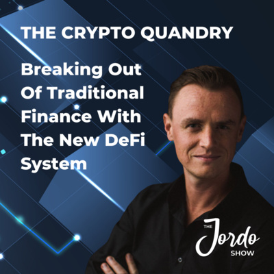 The Crypto Quandry - Breaking out of traditional finance with the new DeFi system The Crypto Quandry - Breaking out of traditional finance with the new DeFi system