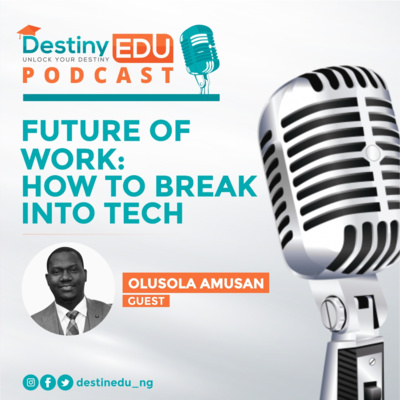 How To Break Into Tech with Olusola Amusan