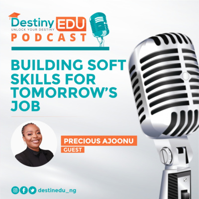 Building Soft Skills for Tomorrow's Jobs with Precious Ajoonu
